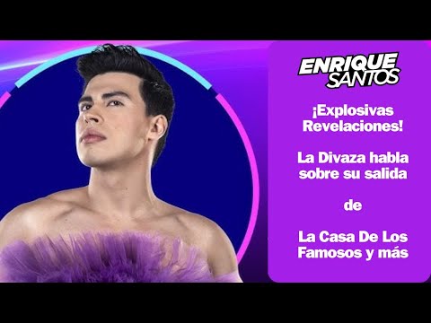 ¡Bombazo! La Divaza revela su verdad explosiva en La Casa De Los Famosos | Enrique Santos Show
