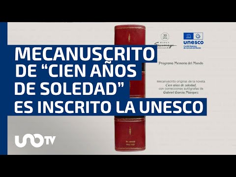 Mecanuscrito de Cien años de soledad, que está en México, es inscrito en programa de la UNESCO