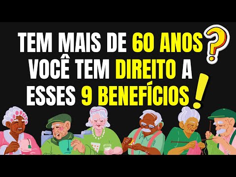 TEM MAIS DE 60 ANOS? ENTÃO VOCÊ TEM DIREITO A ESSES 9 BENEFÍCIOS! ESTATUTO DA PESSOA IDOSA