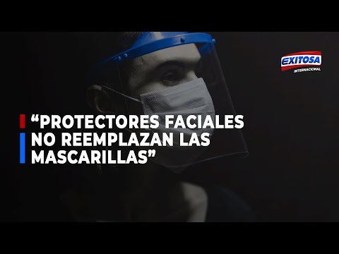 Dr. Augusto Tarazona: “Los protectores faciales de ninguna manera reemplazan las mascarillas