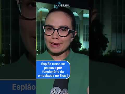Espião russo se passava por funcionário da embaixada no Brasil