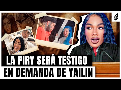 LA PIRY TESTIFICARÁ EN CONTRA DE TEKASHI 6IX9INE EN DEMANDA DE YAILIN LA MAS VIRAL