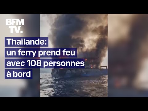 En Thaïlande, un ferry s'est enflammé avec 108 personnes à bord
