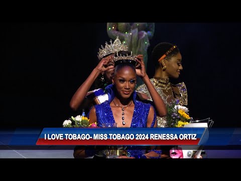 I Love Tobago - Miss Tobago 2024 Renessa Ortiz