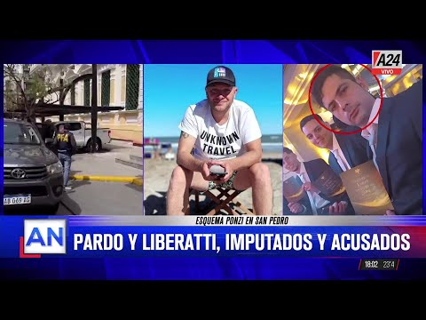 ?ESTAFA PIRAMIDAL EN SAN PEDRO: PARDO Y LIBERATTI, IMPUTADOS Y ACUSADOS