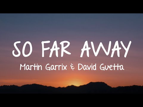 Martin Garrix & David Guetta - So Far Away (Lyrics) (ft. Jamie Scott & Romy Dya)