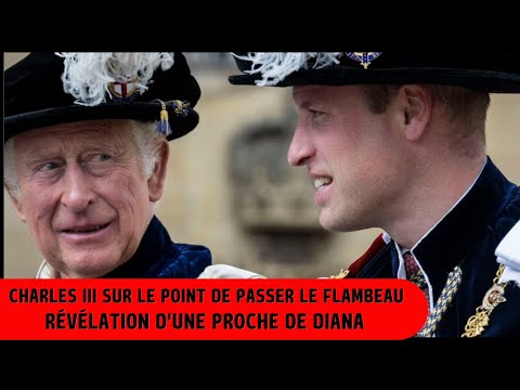 Charles III sur le point de passer le Flambeau : Re?ve?lation sur la transition vers William