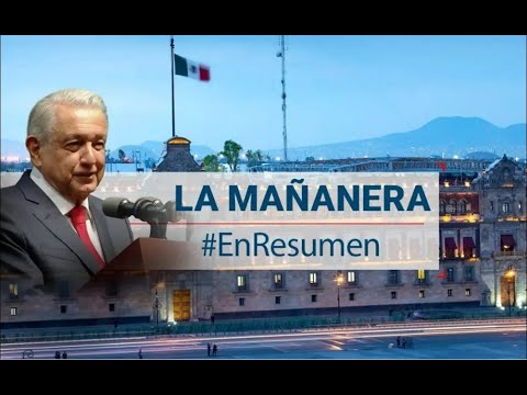 Alfredo del Mazo...no ha hecho politiquería así elogió AMLO al gobernador | La Mañanera #EnResumen