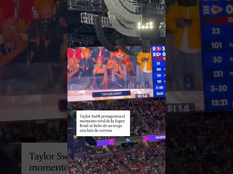 Taylor Swift protagoniza el momento viral de la Super Bowl