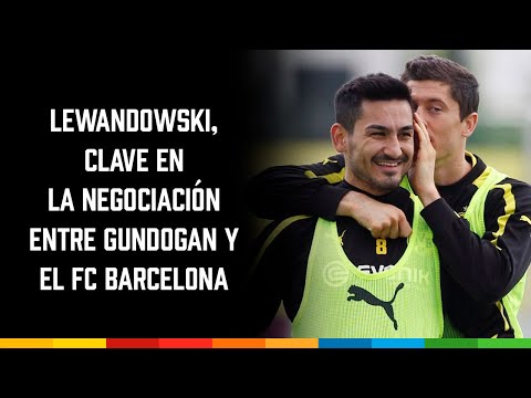 Lewandowski, clave en la negociación entre Gündogan y el FC Barcelona