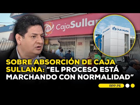 ¿Cómo va la incorporación de los exclientes de Caja Sullana a Caja Piura? #ADNRPP | ENTREVISTA