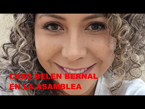 Caso Maria Belen Bernal en la Asamblea Nacional