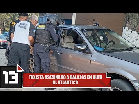 Taxista asesinado a balazos en ruta al Atlántico