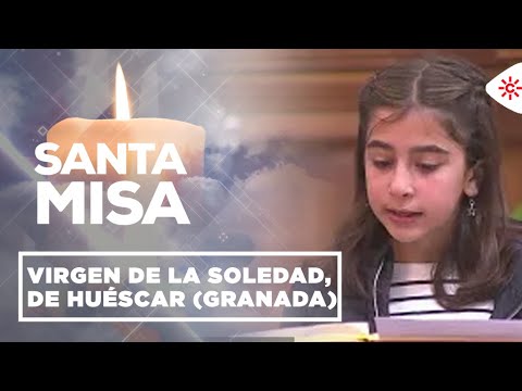Santa Misa | Virgen de la Soledad, de Huéscar (Granada)