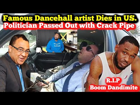 Famous Dancehall Artist Dies In USA / Politician Passed Out In His Car with Crack Pipe