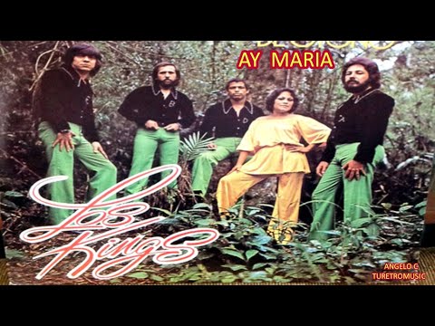 LOS KINGS  -    AY  MARÍA