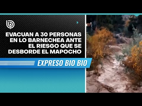 Evacuan a 30 personas en Lo Barnechea ante el riesgo que se desborde el Mapocho