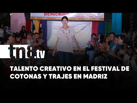 Talento creativo con excelentes diseños en festival de las cotonas en Madriz