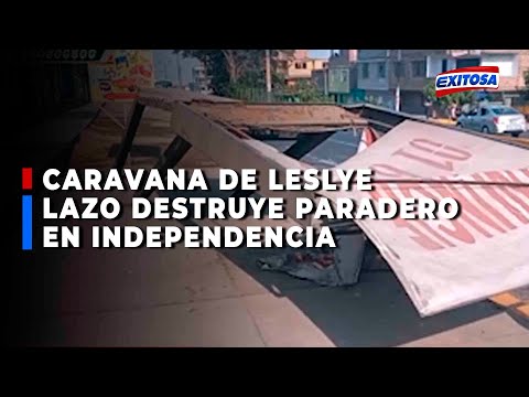 ??  Caravana de candidata Leslye Lazo destruye paradero en Independencia y no asume responsabilidad