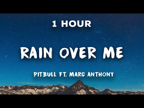 [1 Hour] Pitbull - Rain Over Me ft. Marc Anthony | 1 Hour Loop