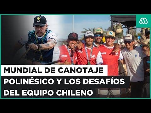 EN VIVO | Mundial de canotaje polinésico y los desafíos que enfrenta el equipo chileno