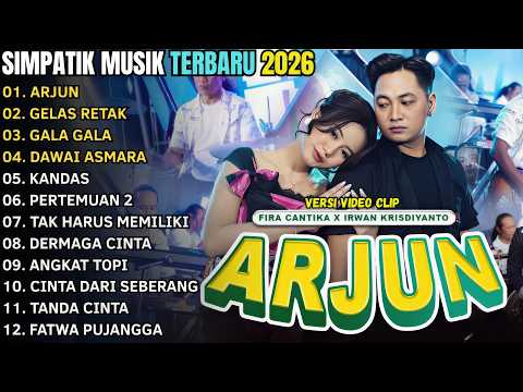 SIMPATIK MUSIK FULL ALBUM TERBARU 2026 || ARJUN - GELAS RETAK - GALA GALA || IRWAN SIMPATIK