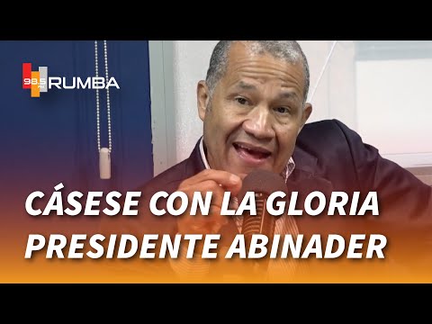 Cásese con la gloria presidente Abinader - Domingo Páez