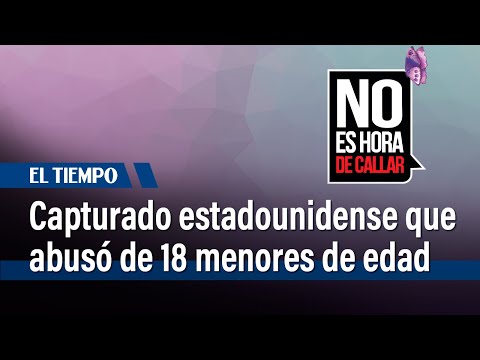 Capturado exluchador estadounidense que abusó de 18 menores de edad en Colombia | El Tiempo