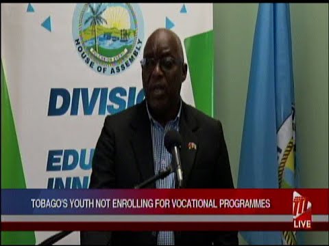 Tobago's Youth Not Enrolling For Vocational Programmes
