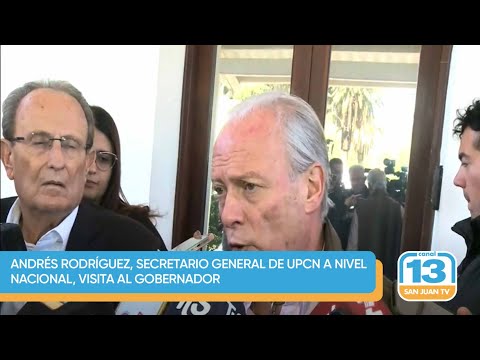 Andrés Rodríguez, secretario general de UPCN a nivel nacional, visita al Gobernador