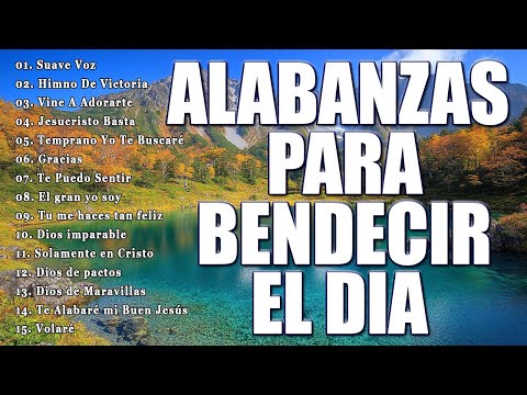 Musica Cristiana Para Sentir La Presencia de Dios - Hermosas Alabanzas Cristianas De Adoracion 2024