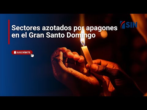 Sectores azotados por apagones en el Gran Santo Domingo