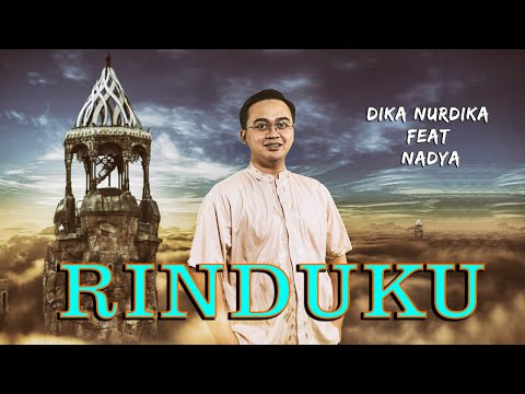DIKA NURDIKA feat. NADYA - RINDUKU ‼️(Official Music Video)