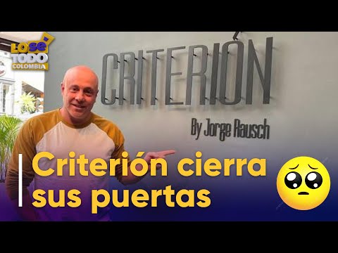 Jorge Rausch anunció que cierra su restaurante Criterión tras 20 años de operación | Lo sé todo