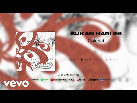 Cokelat - Bukan Hari Ini (Official Audio Video)