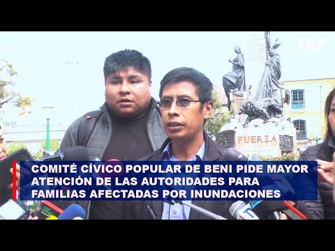 Comité Cívico Popular de Beni pide mayor atención de las autoridades a las familias afectadas