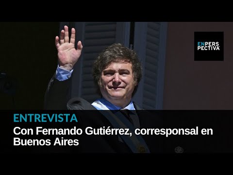 Argentina: Las reformas del gobierno de Milei, ¿qué posibilidades tienen de salir adelante?