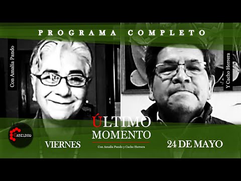 #ÚltimoMomento | PROGRAMA COMPLETO | 24.05.2024 | #CabildeoDigital