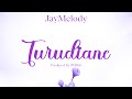 Jay Melody - Turudiane (Official Lyrics)