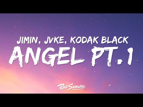 BTS Jimin, JVKE, Kodak Black - Angel Pt. 1 (Lyrics) [Trailer]