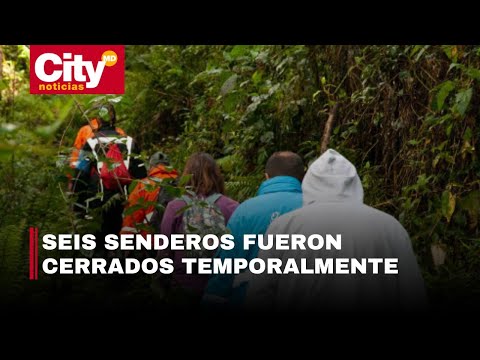 Cierran senderos en los Cerros Orientales por emergencia ambiental en Bogotá | CityTv