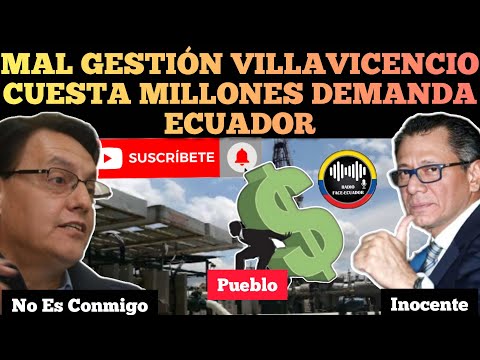 MALA GESTIÓN DE FERNANDO VILLAVICENCIO LE CU3ST4 MILLONES EN D3MAND4 A ECUADOR CASO SINGE RFE TV