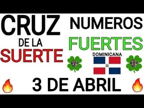 Cruz de la suerte y numeros ganadores para hoy 3 de Abril para República Dominicana