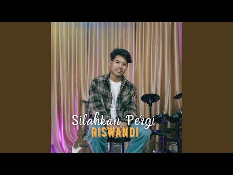 Silahkan Pergi