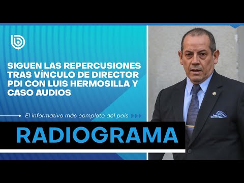 Siguen las repercusiones tras vínculo de director PDI con Luis Hermosilla y Caso Audios