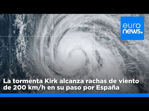 La tormenta Kirk alcanza rachas de viento de 200 km/h en su paso por la Península Ibérica