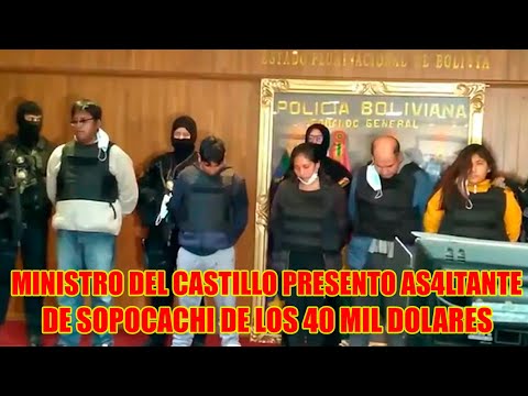 MINISTRO DE GOBIERNO PRESENTAN D3LINCUENTES QUE AS4LTARON CAMBISTA EN SOPOCACHI..