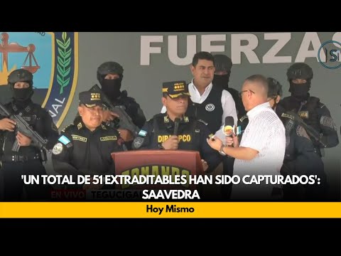 'Un total de 51 extraditables han sido capturados': Saavedra