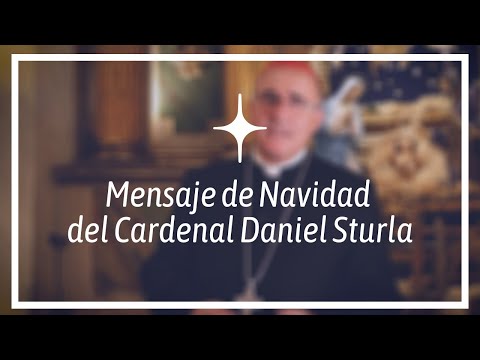 Navidad con Jesús - Mensaje del Card. Daniel Sturla