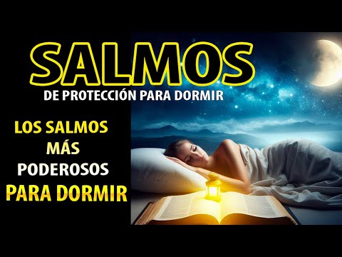 SALMOS PARA DORMIR PROFUNDAMENTE Y BENDECIDO POR DIOS  ORACIÓN DE LA NOCHE